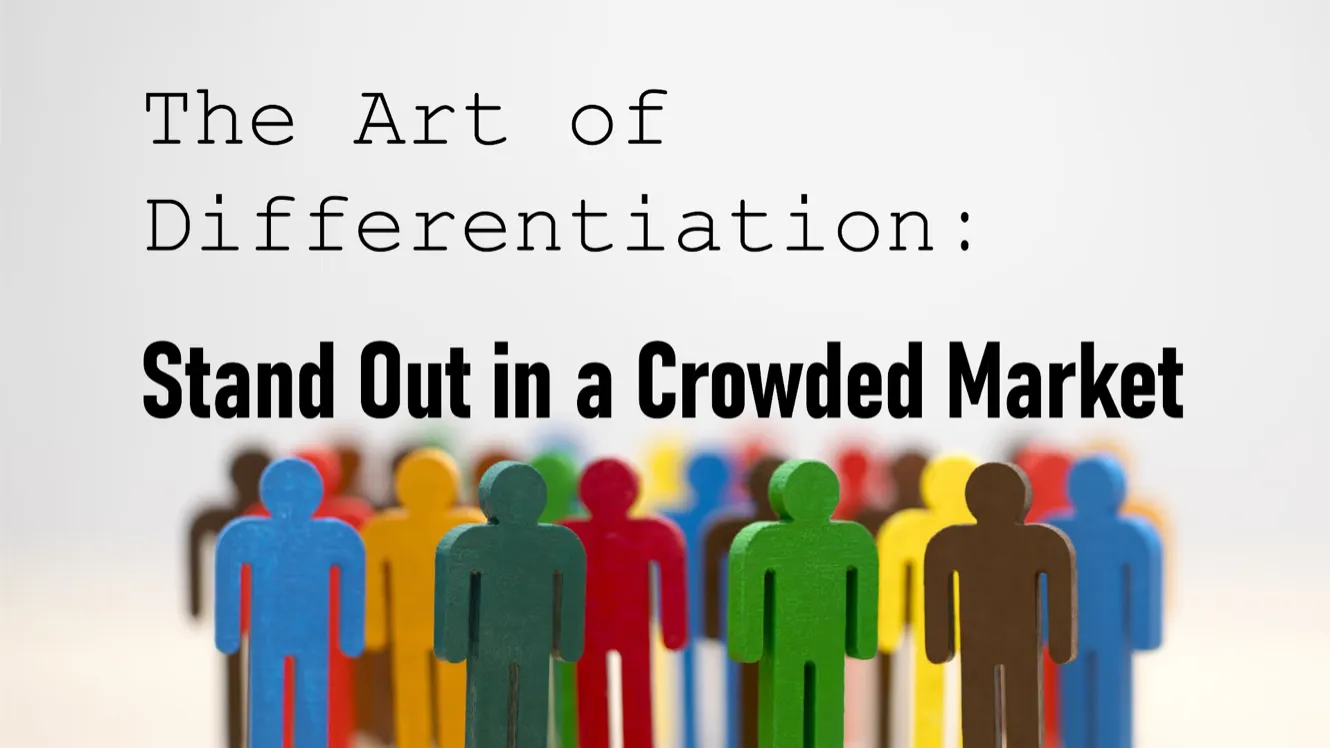 The Art of Differentiation: Winning in a Saturated Market